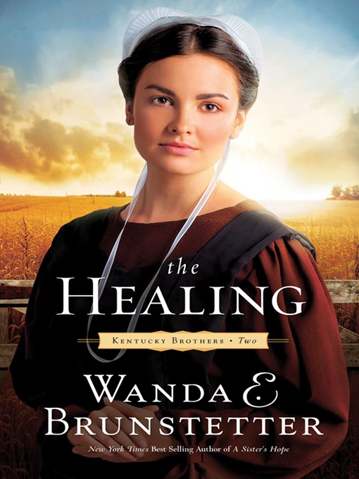 Title details for The Healing by Wanda E. Brunstetter - Wait list